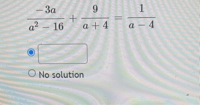 Solved a2−16−3a+a+49=a−41 No solution | Chegg.com