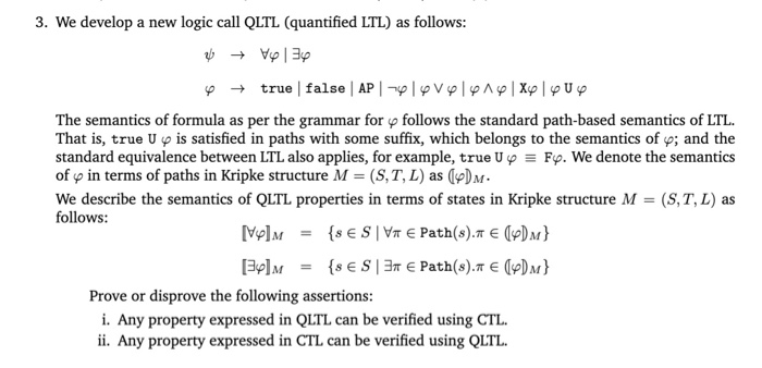 Ltl Semantics Solved 3. We develop a new logic call QLTL (quantified LTL) | Chegg.com