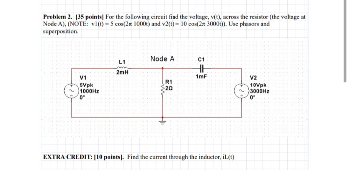Solved Problem 2. [35 points for the following circuit find | Chegg.com