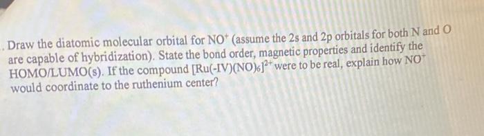 Solved Draw the diatomic molecular orbital for NO+(assume | Chegg.com