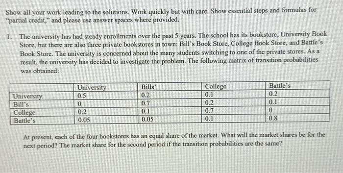 Solved Show all your work leading to the solutions. Work | Chegg.com