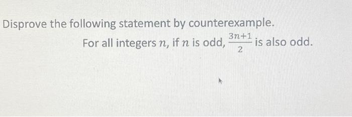 Solved Disprove the following statement by counterexample. | Chegg.com