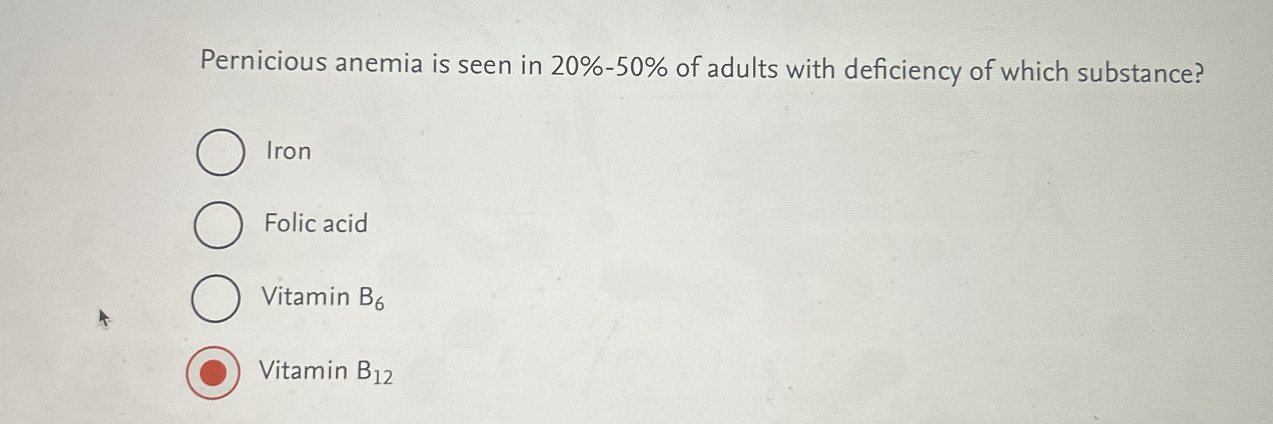 Solved Pernicious anemia is seen in 2050 ﻿of adults with