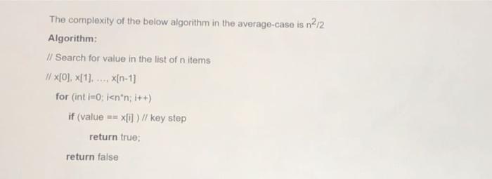 Solved The complexity of the below algorithm in the | Chegg.com