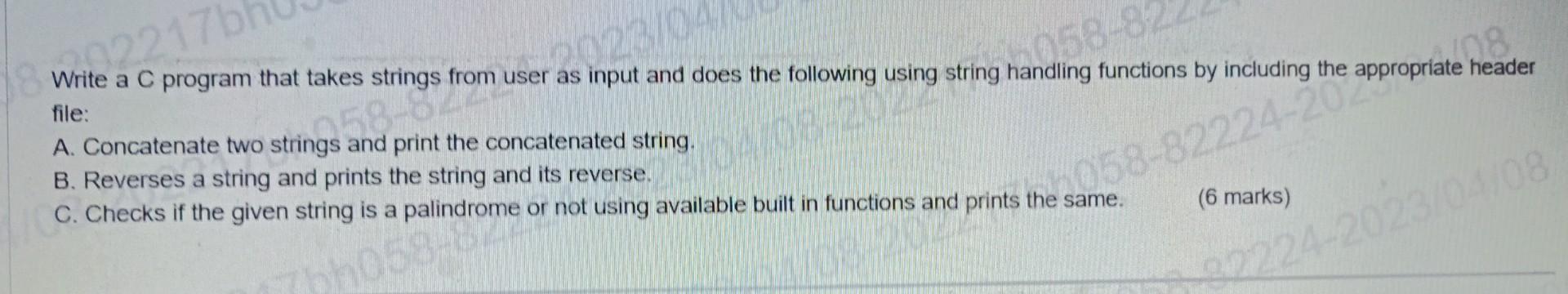 Solved Write a C program that takes strings from user as | Chegg.com