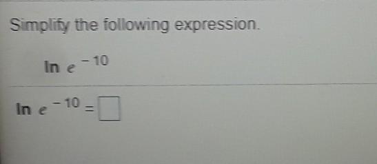 Solved Simplify the following expression. In e - 10 in e - | Chegg.com