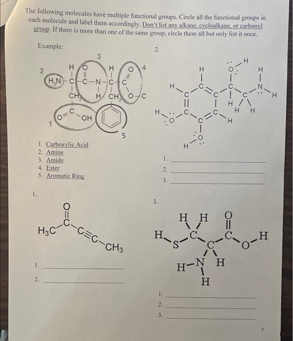 The following molecules have multiple functional groups. Circle all the functional groups in
each molecule and label them acc