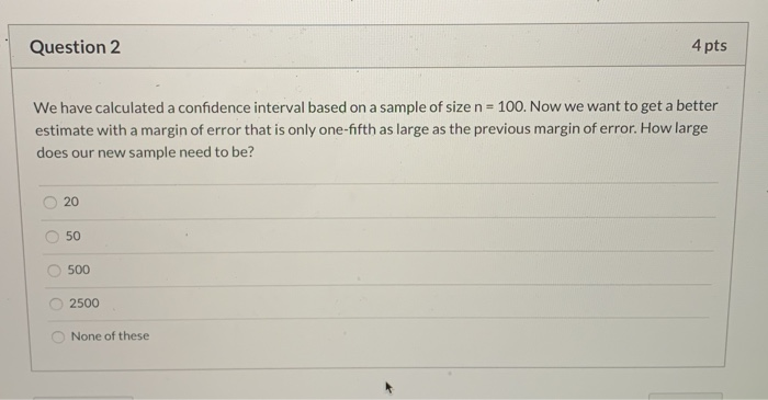 Solved Question 2 4 pts We have calculated a confidence | Chegg.com