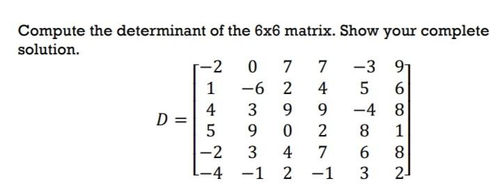 solved-compute-the-determinant-of-the-6x6-matrix-show-your-chegg