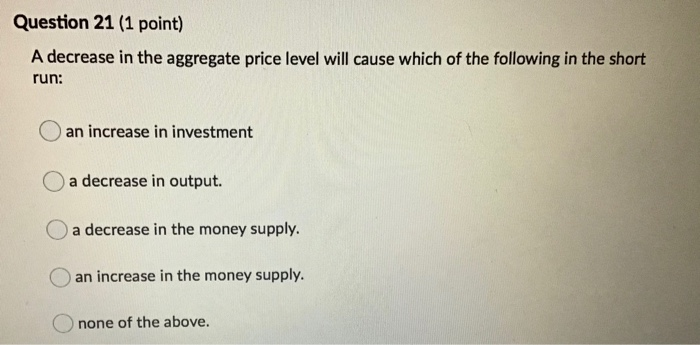 solved decrease in aggregate in short-run Images... Solved Question 21 (1 point) A decrease in the aggregate | Chegg.com