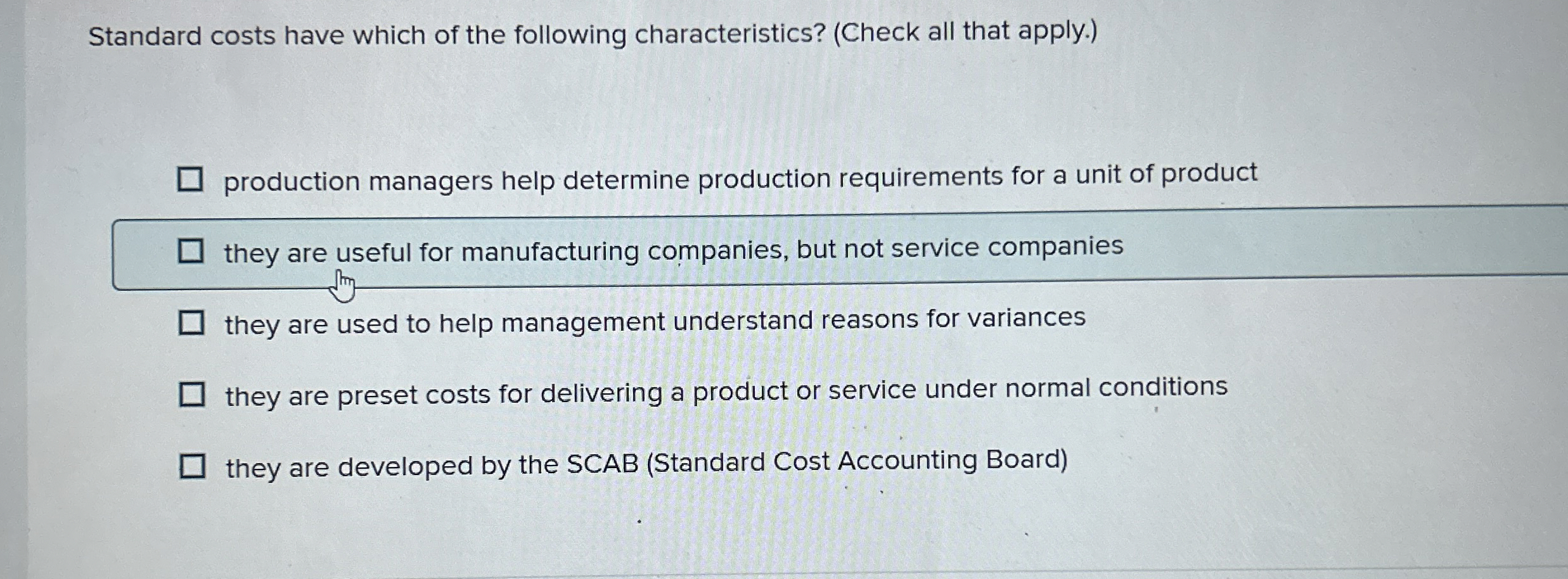 Solved Standard costs have which of the following