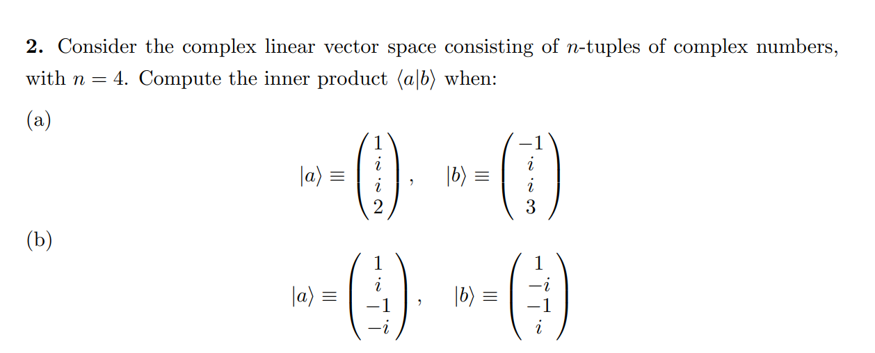 Solved Consider the complex linear vector space consisting | Chegg.com