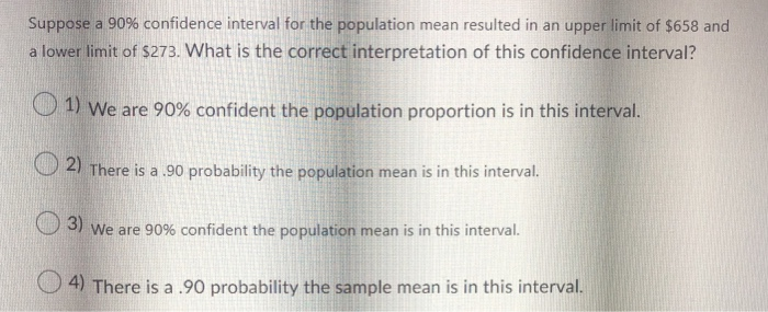 Solved Suppose a 90% confidence interval for the population | Chegg.com