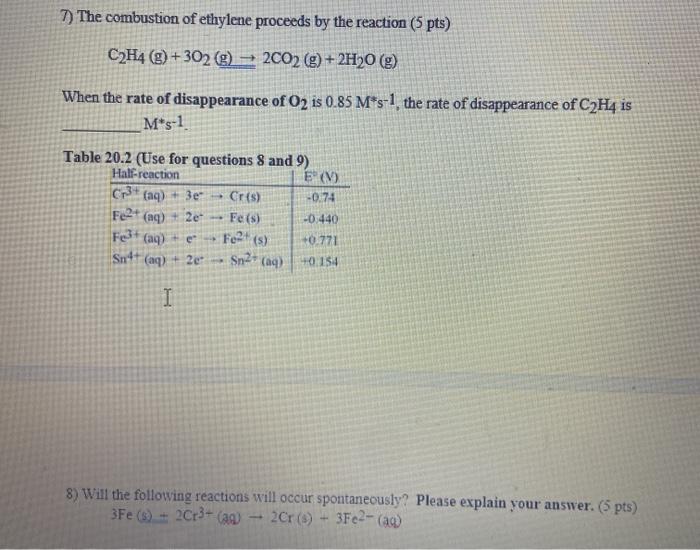 Solved 7) The combustion of ethylene proceeds by the | Chegg.com