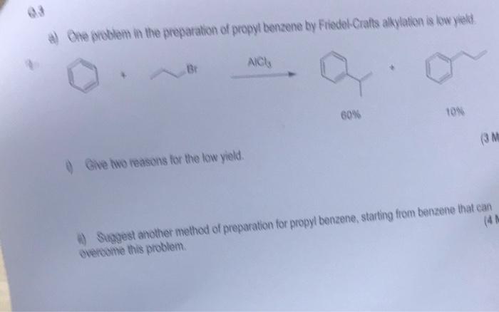 Solved a) One problem in the preparation of propyl benzene | Chegg.com