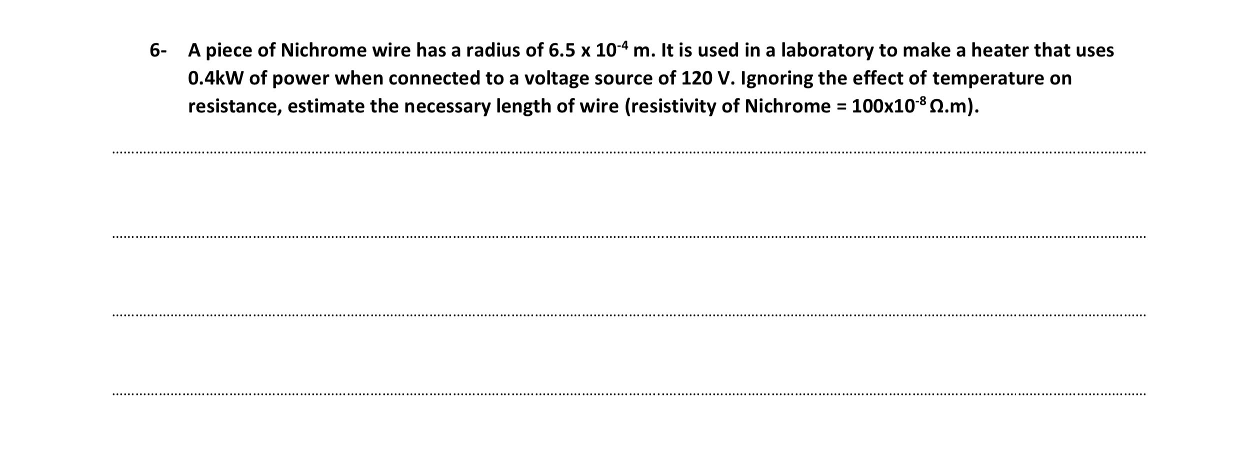 Solved 6- ﻿A piece of Nichrome wire has a radius of | Chegg.com
