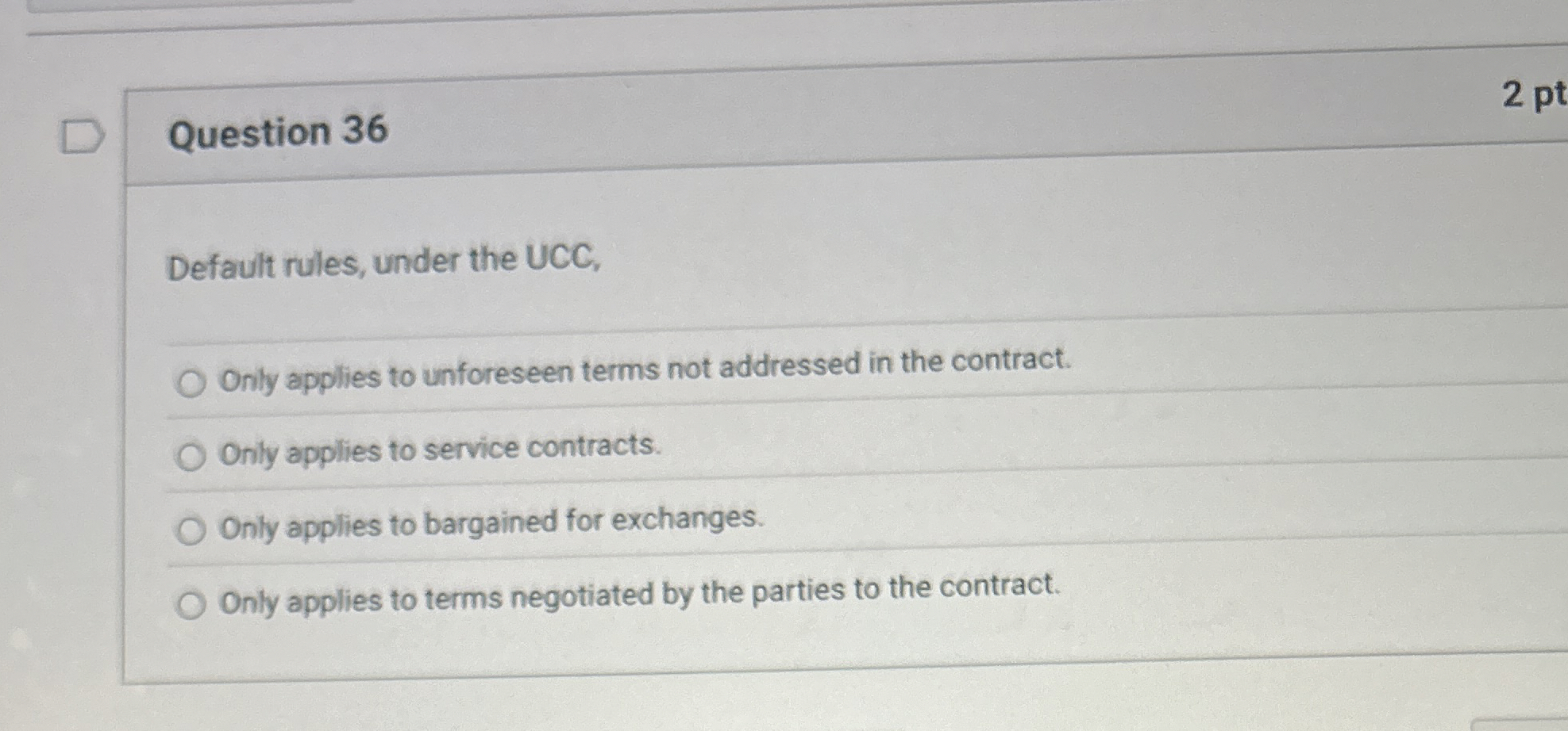 Solved Question 36Default rules, under the UCC,Only applies | Chegg.com
