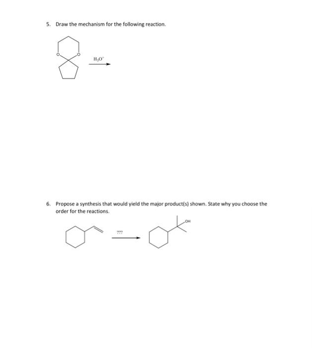 Solved 5 Draw The Mechanism Of The Following Reaction 6 Or Cheggcom
