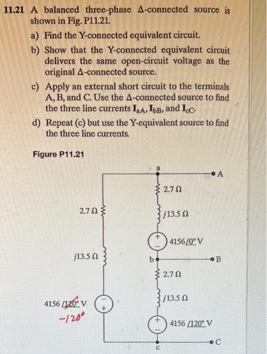 Solved 11.21 A balanced three-phase Δ-connected source is | Chegg.com