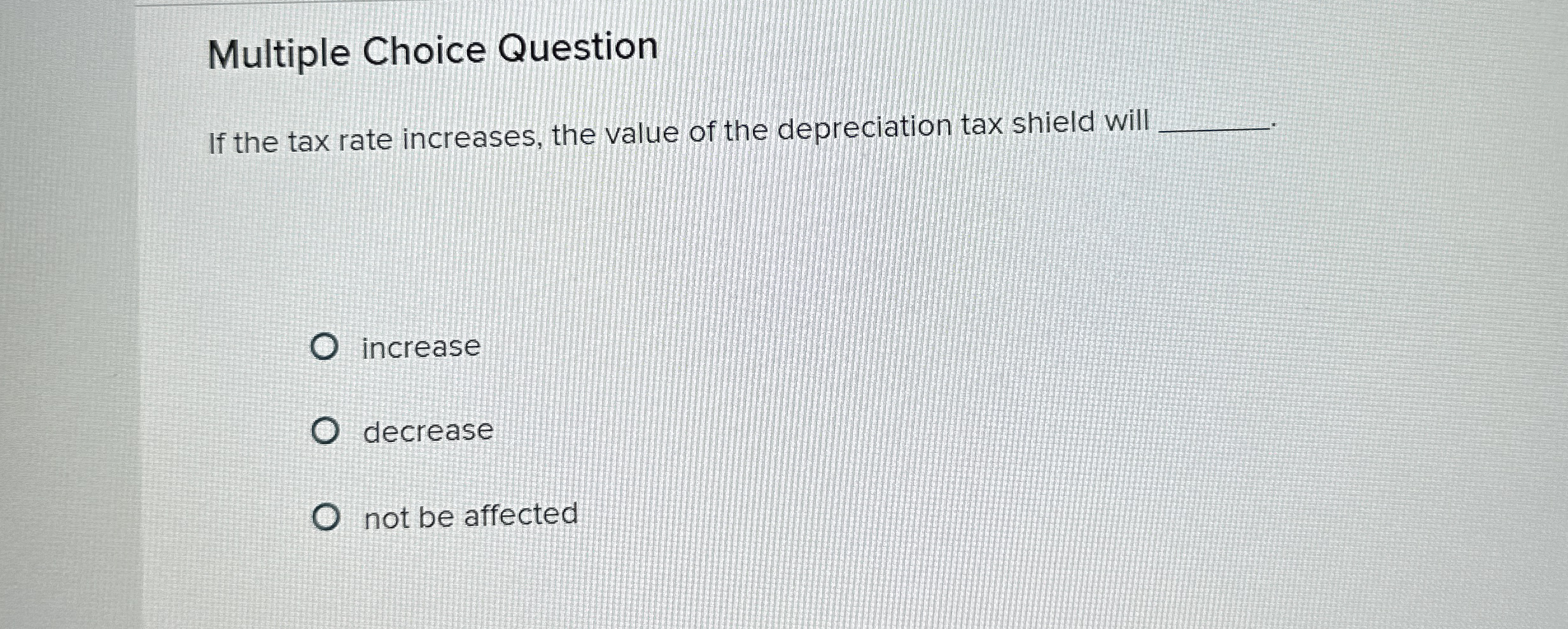 Solved Multiple Choice QuestionIf the tax rate increases, | Chegg.com