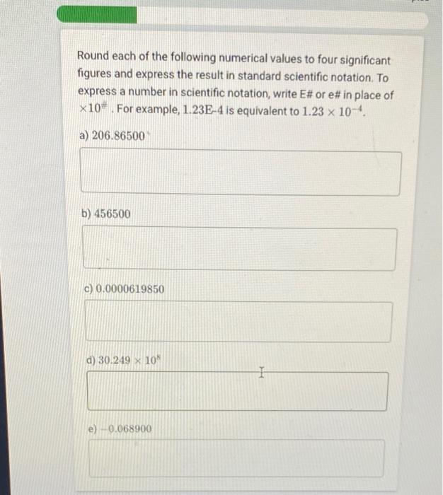 Solved Round each of the following numerical values to four | Chegg.com