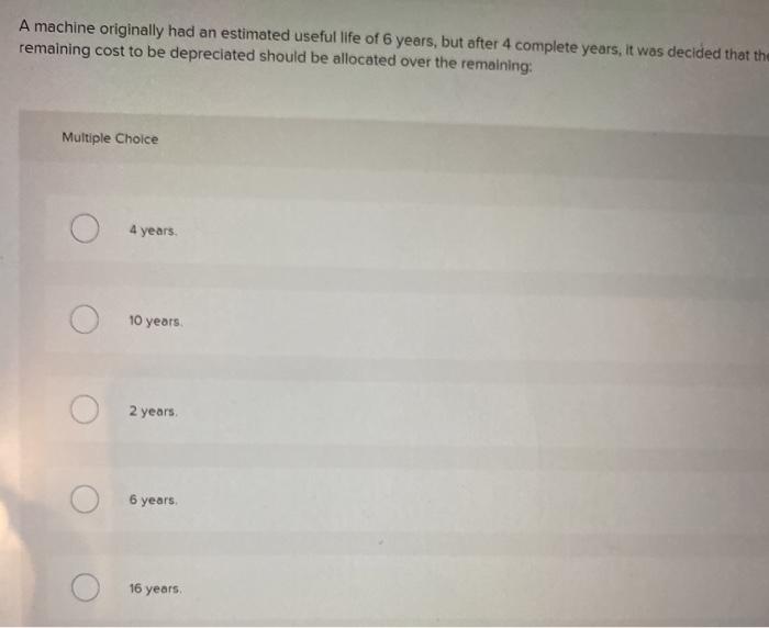 Solved A machine originally had an estimated useful life of | Chegg.com