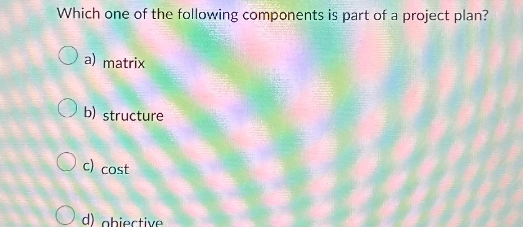 Solved Which one of the following components is part of a | Chegg.com