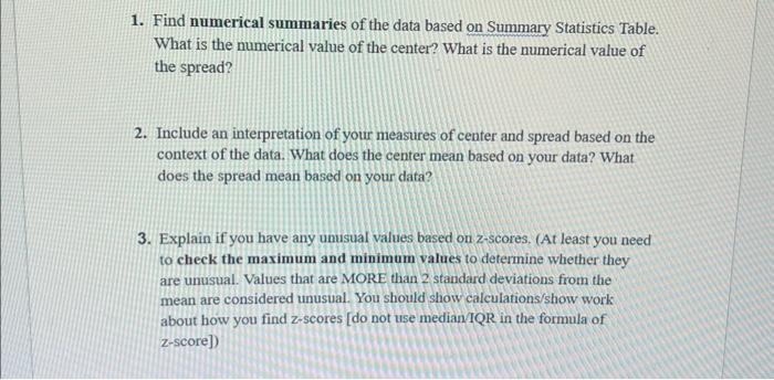 Solved 1. Find numerical summaries of the data based on | Chegg.com