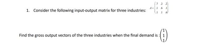 Solved Consider the following input-output matrix for three | Chegg.com