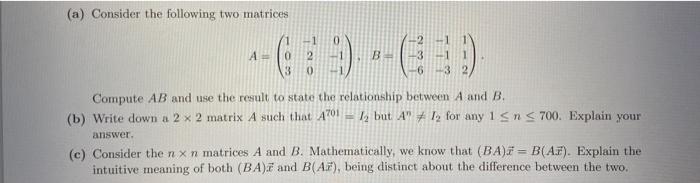 Solved (a) Consider the following two matrices А на B -1 0 3 | Chegg.com