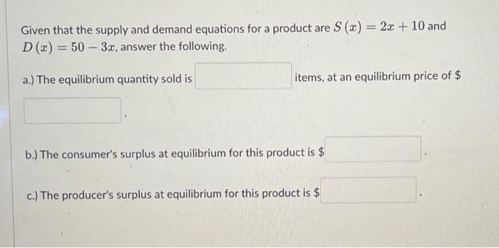 Solved Given that the supply and demand equations for a | Chegg.com