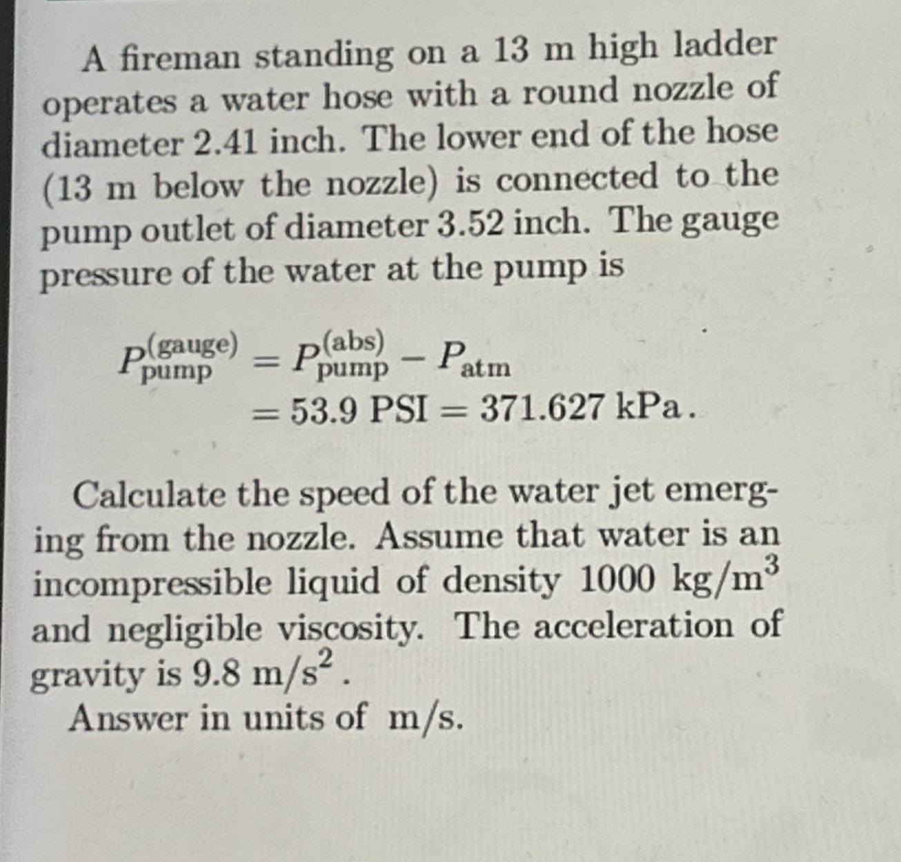 Solved A fireman standing on a 13m ﻿high ladder operates a | Chegg.com