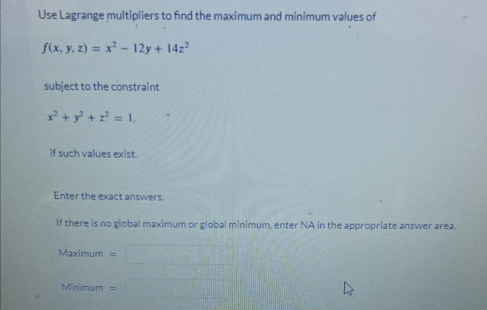Solved Use Lagrange multipliers to find the maximum and | Chegg.com