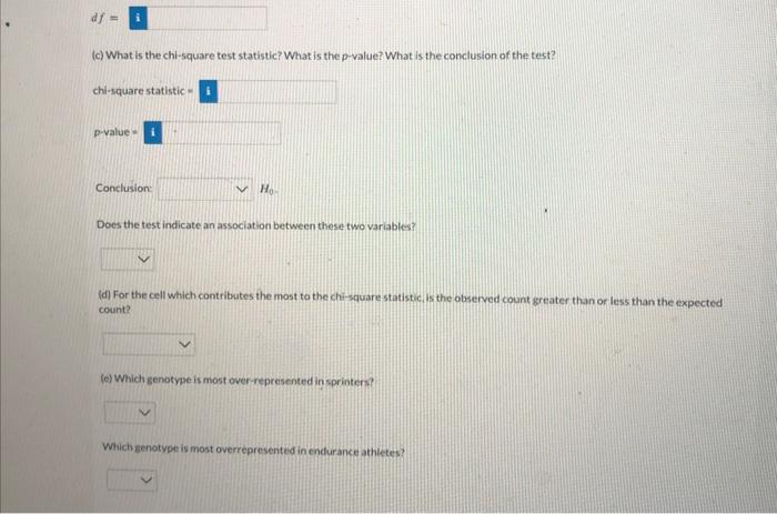 (c) What is the chi-square test statistic? What is the p-value? What is the conclusion of the test?
chi-square statistic =
p-