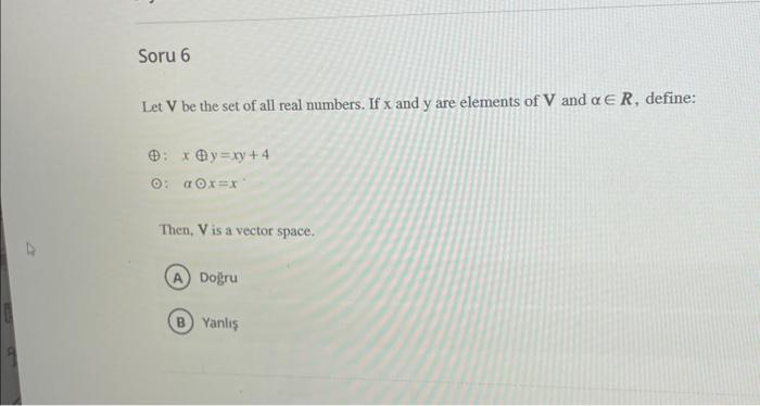 Solved Let V Be The Set Of All Real Numbers If X And Y Are