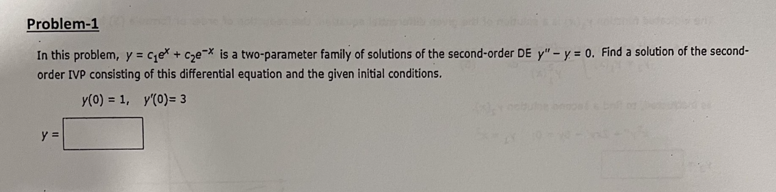 Solved Problem-1In This Problem, Y=c1ex+c2e-x ﻿is A | Chegg.com