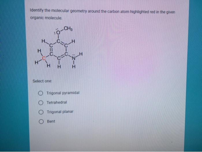 Solved Identify The Molecular Geometry Around The Carbon | Chegg.com