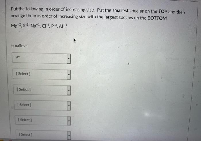 Solved Put the following in order of increasing size. Put | Chegg.com
