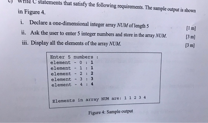 UJ White statements that satisfy the following requirements. The sample output is shown in Figure 4. i. Declare a one-dimensi