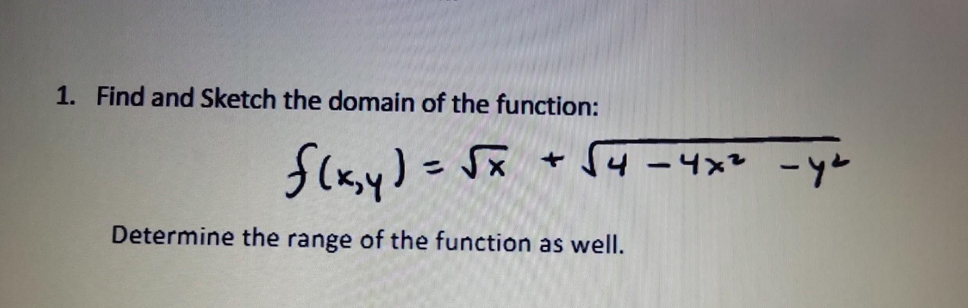 Solved 1. Find And Sketch The Domain Of The Function: | Chegg.com