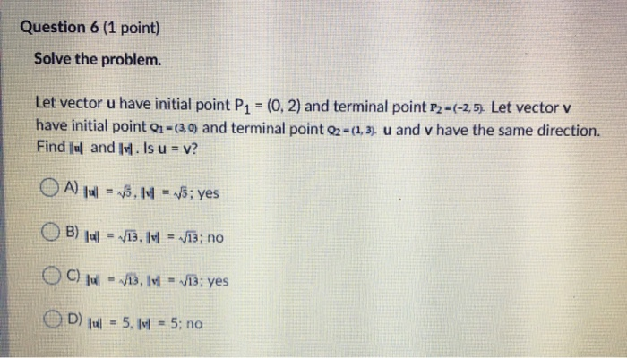 Solved Question 6 (1 point) Solve the problem. Let vector u | Chegg.com
