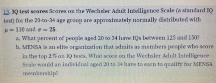 Solved 13. IQ test scores Scores on the Wechsler Adult