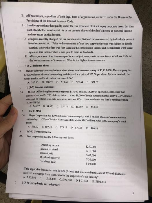 Solved B. All businesses, regardless of their legal form of 