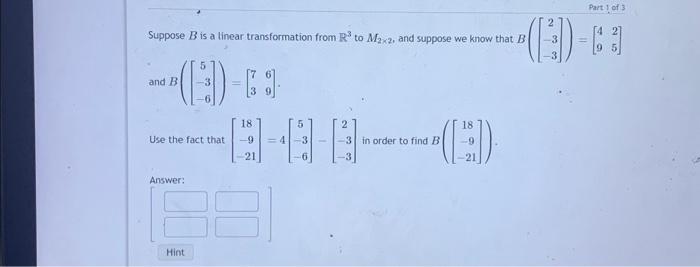 Solved Suppose B Is A Linear Transformation From R3 To M2×2, | Chegg.com