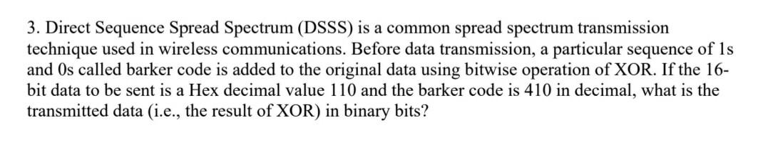 Solved 3. Direct Sequence Spread Spectrum DSSS is a common