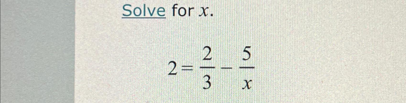 solved-solve-for-x2-23-5x-chegg