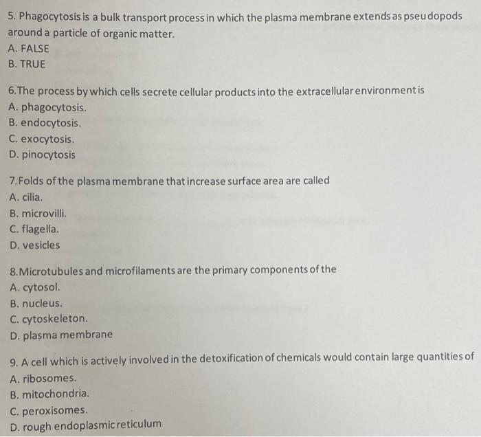 Solved 5 Phagocytosis Is A Bulk Transport Process In Which Chegg Com