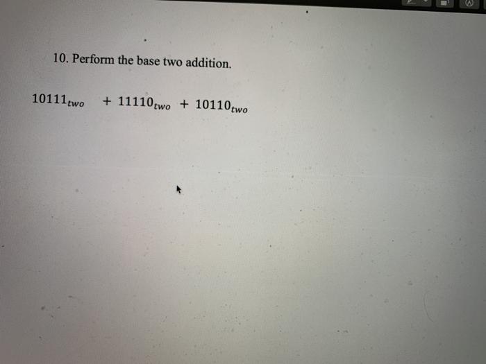 Solved 9. Change from base ten to base two. Using Long | Chegg.com