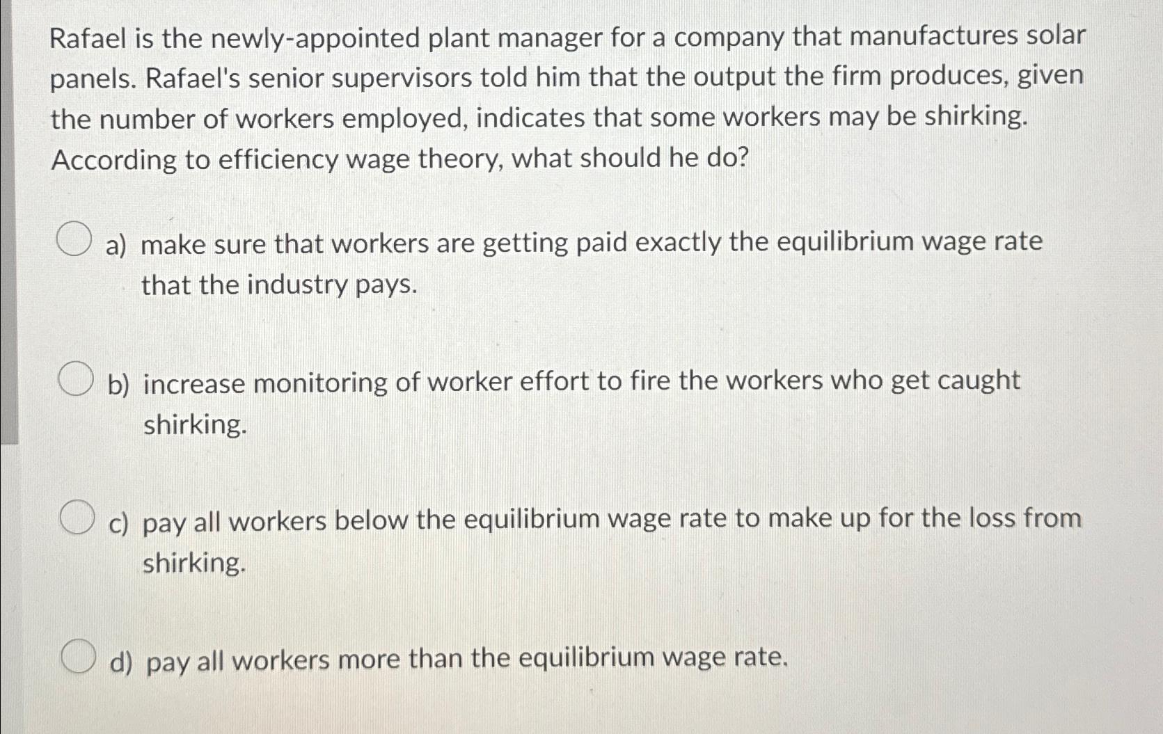 Solved Rafael is the newly-appointed plant manager for a | Chegg.com