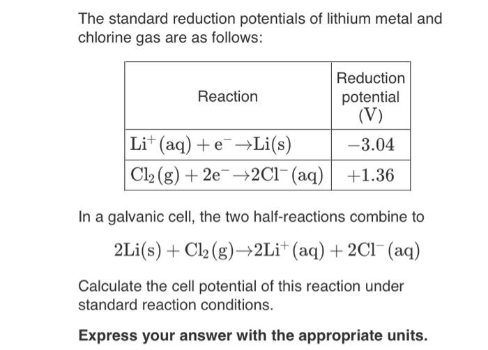 Solved The standard reduction potentials of lithium metal
